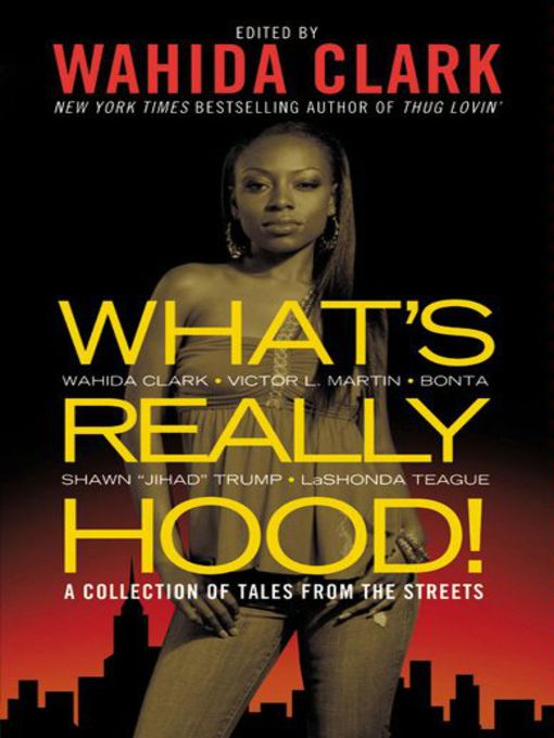 Title details for What's Really Hood! by Wahida Clark - Available